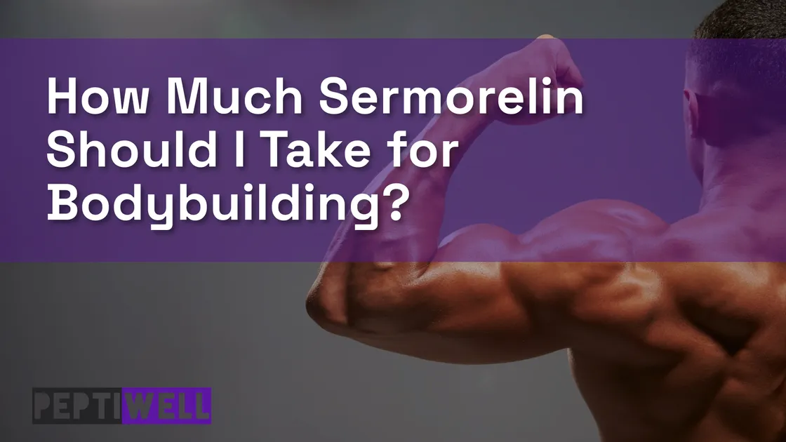 How much sermorelin should I take for bodybuilding thumbnail